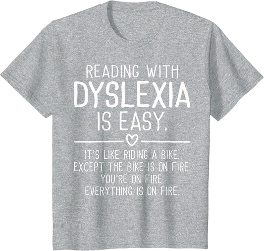 Reading with Dyslexia is Easy Funny Dyslexia Awareness