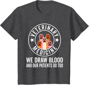 We Draw Blood Our Patients Do Too – Funny Veterinarian