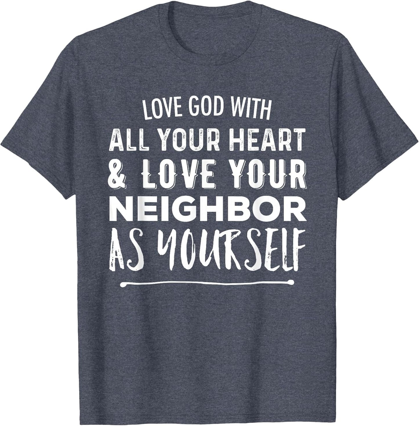 Love God with All Your Heart Love Your Neighbor As Yourself