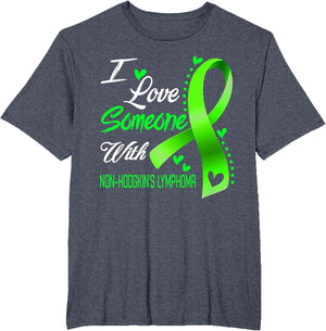 I Love Someone with Non-Hodgkin's Lymphoma Awareness
