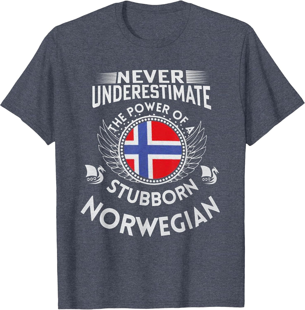 Never Underestimate The Power of A Stubborn Norwegian