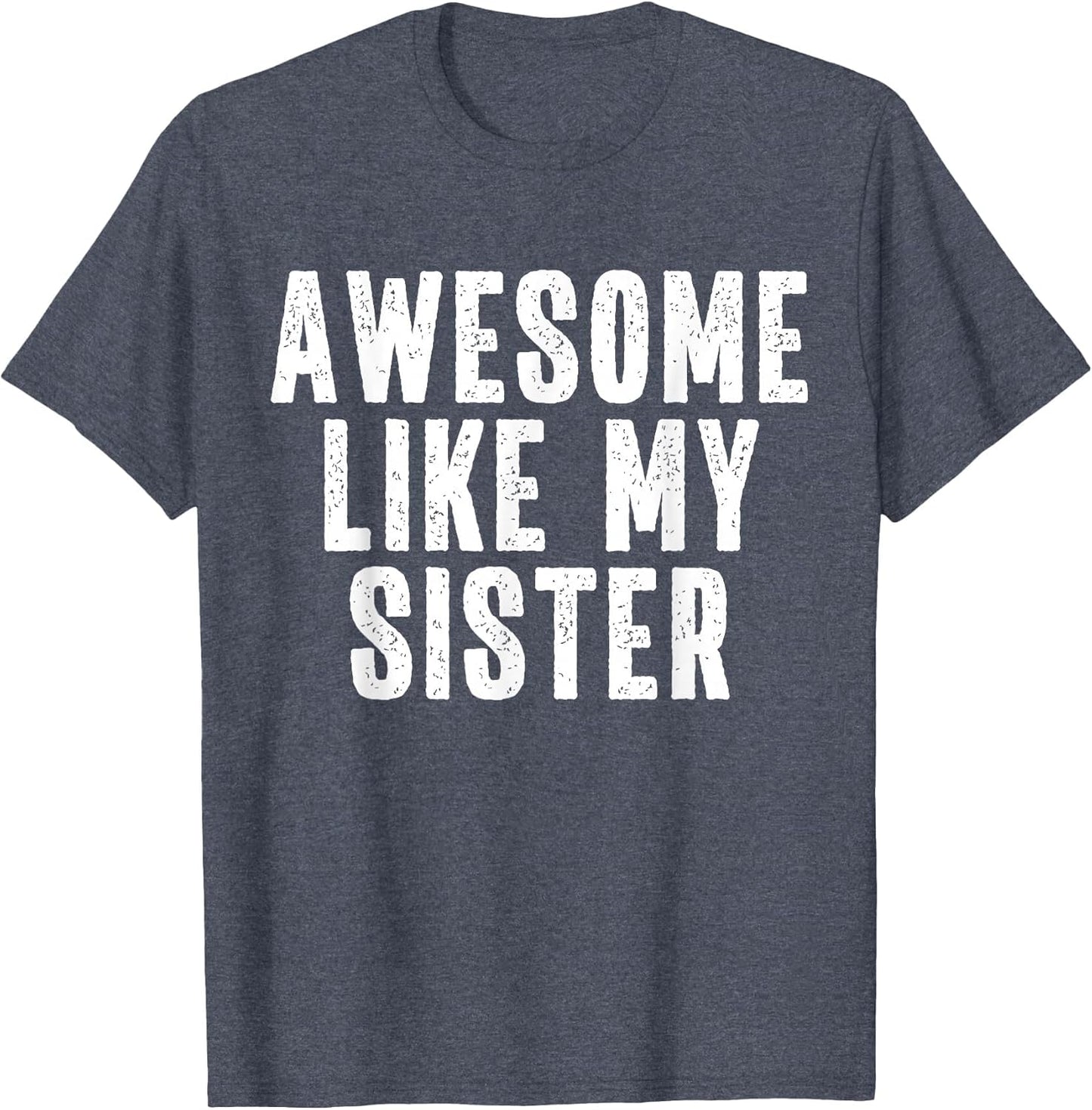 Awesome Like My Sister Quote Funny Sibling Family