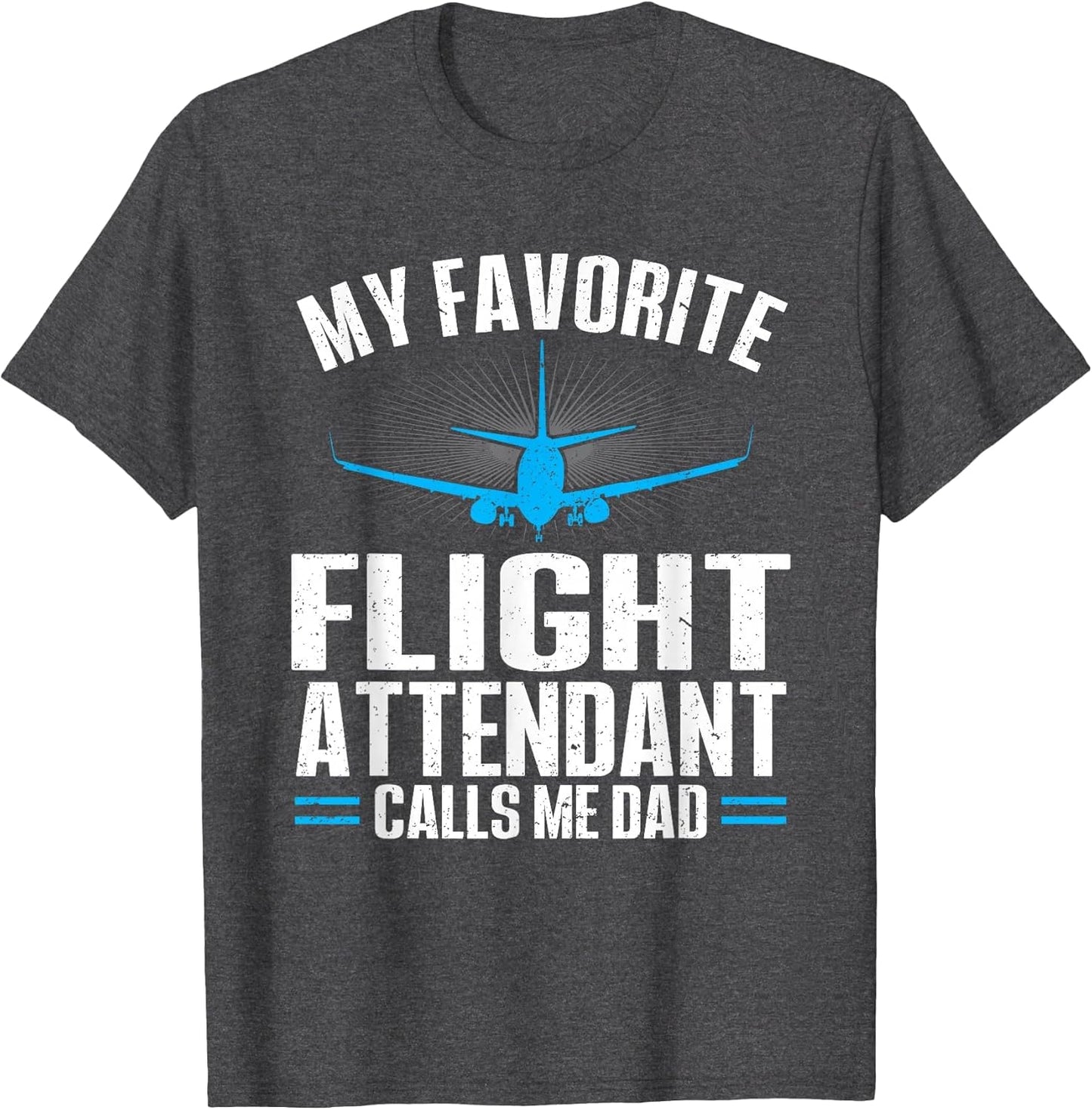 My Favorite Flight Attendant Calls Me Dad Flight Attendant