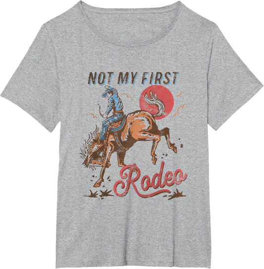 Vintage Bronc Riding Cowboy Rodeo Not My First Rodeo