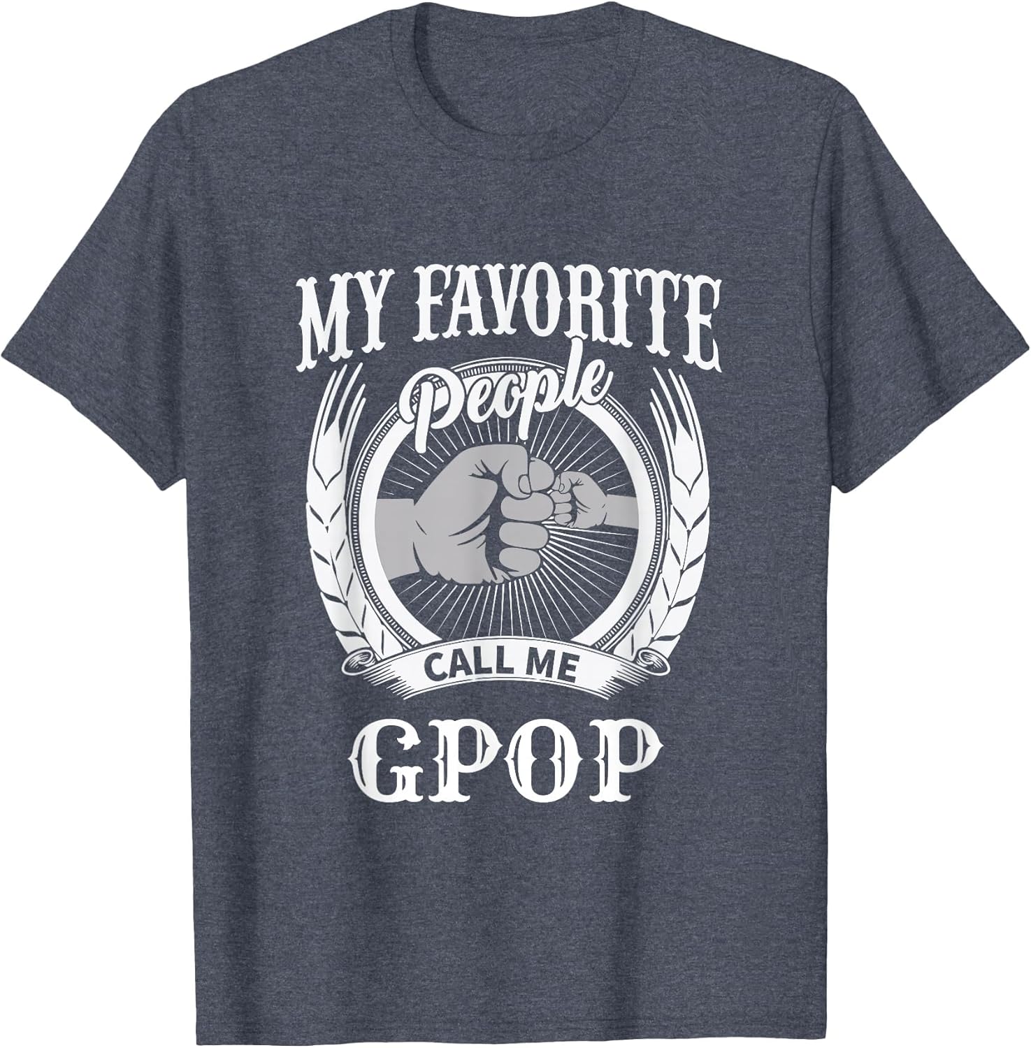 My Favorite People Call Me Gpop Fist Bump Special Grandpa