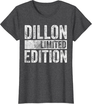 Funny Personalized Name Joke Shirt Dillon Limited Edition