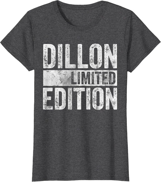 Funny Personalized Name Joke Shirt Dillon Limited Edition