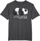 Animal Lover Maybe Later Afterwards Bear Lover