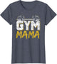 Gym Mama Training Workout Fitness Weightlifting Mom Mother
