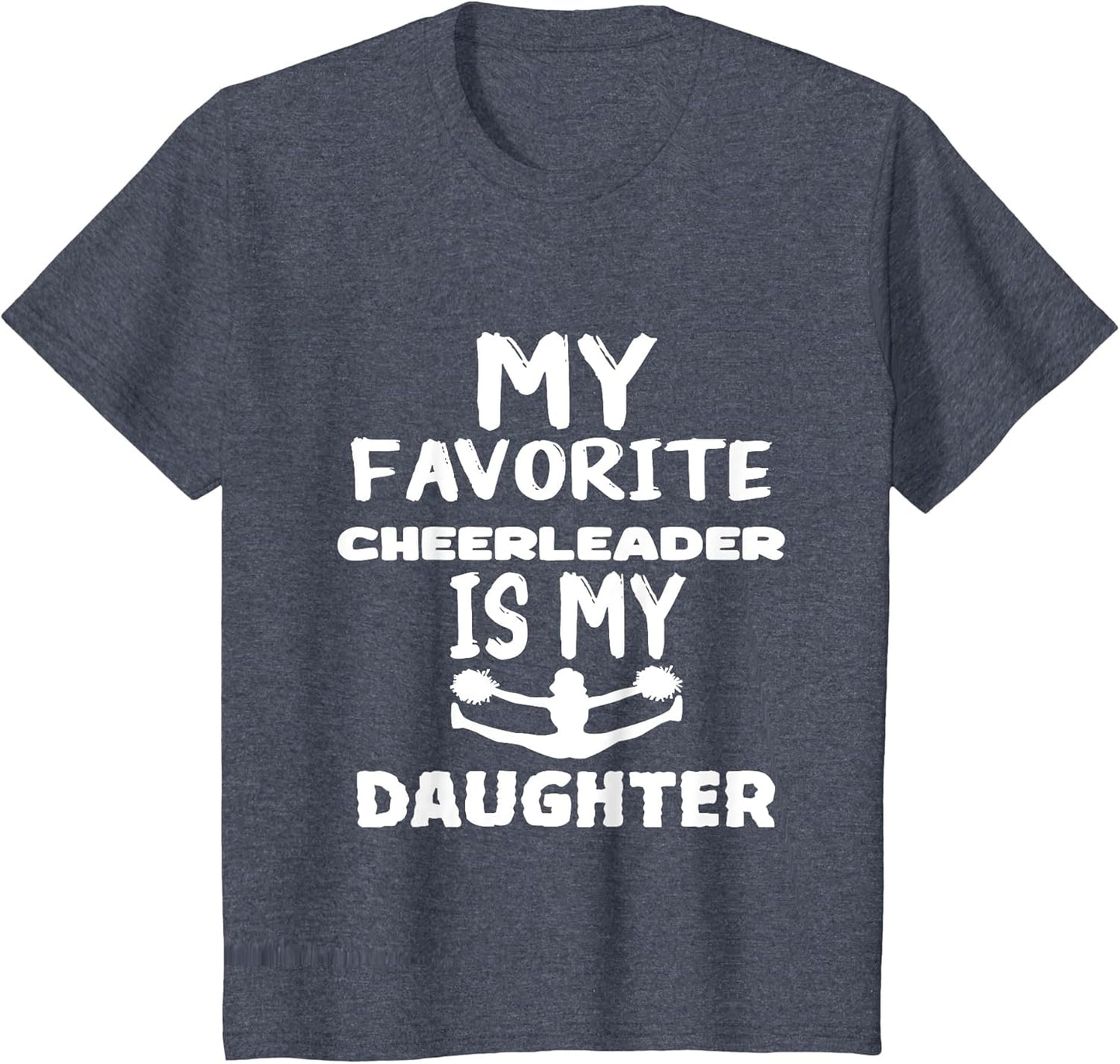 My Favorite Cheerleader is My Daughter