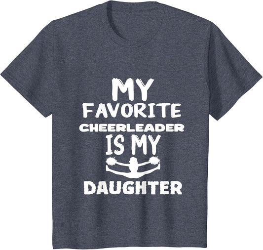 My Favorite Cheerleader is My Daughter