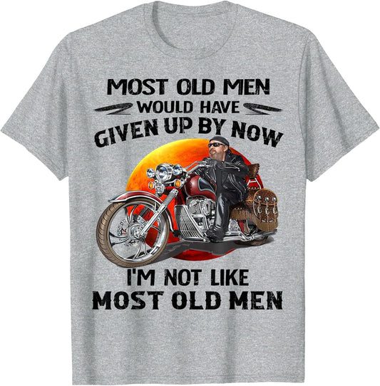 Motorcycles I'm Not Like Most Old Men Motorcycle Old Biker