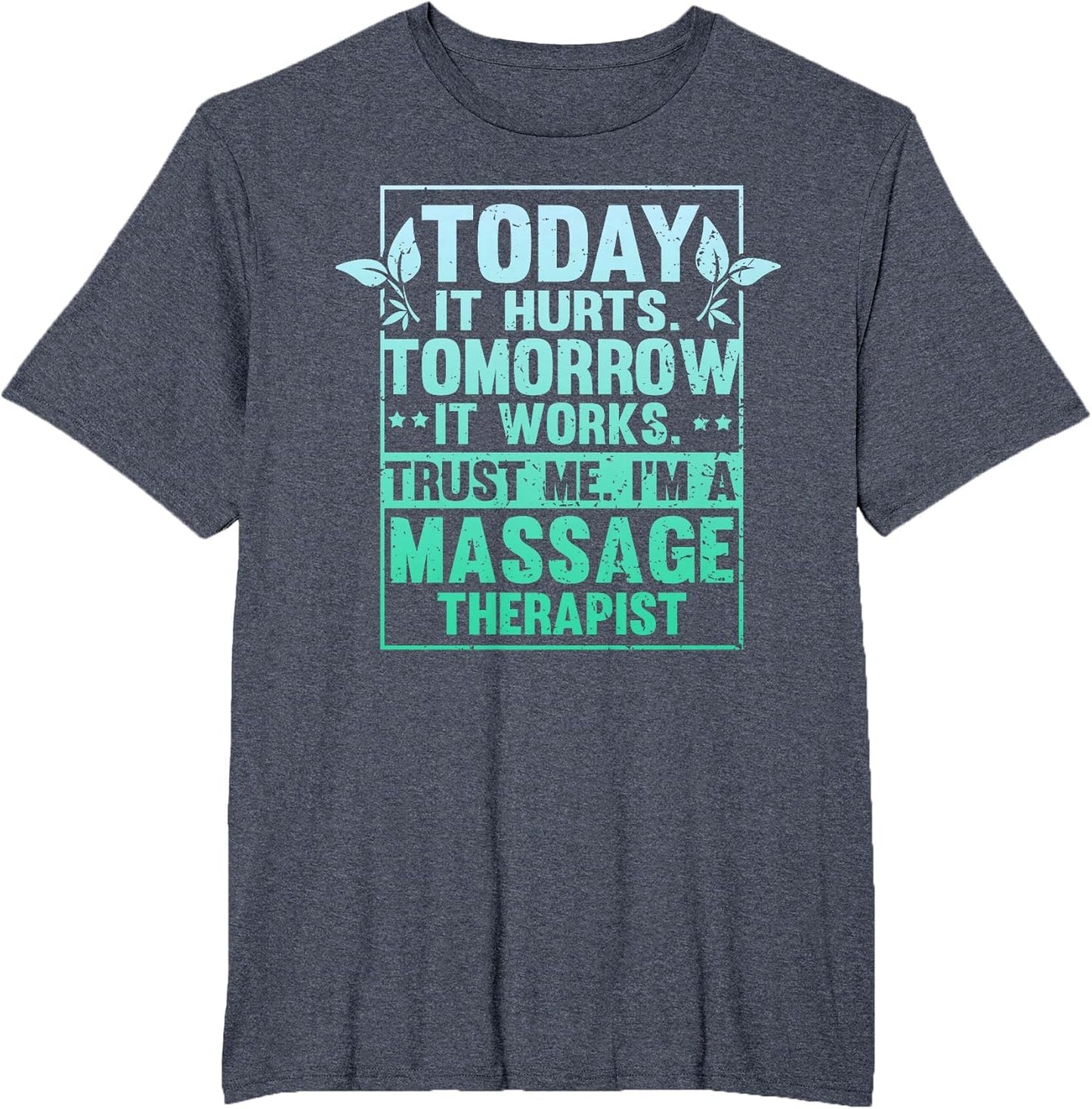 Funny Saying Today It Hurts Tomorrow it Works Joke Women Men