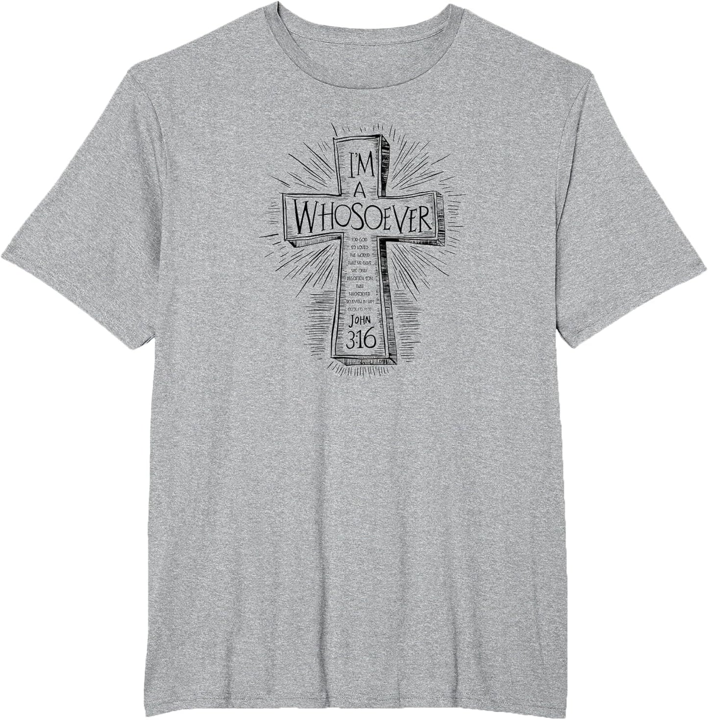I'm a Whosoever Bible Verse John 3:16 Faith Jesus Christian
