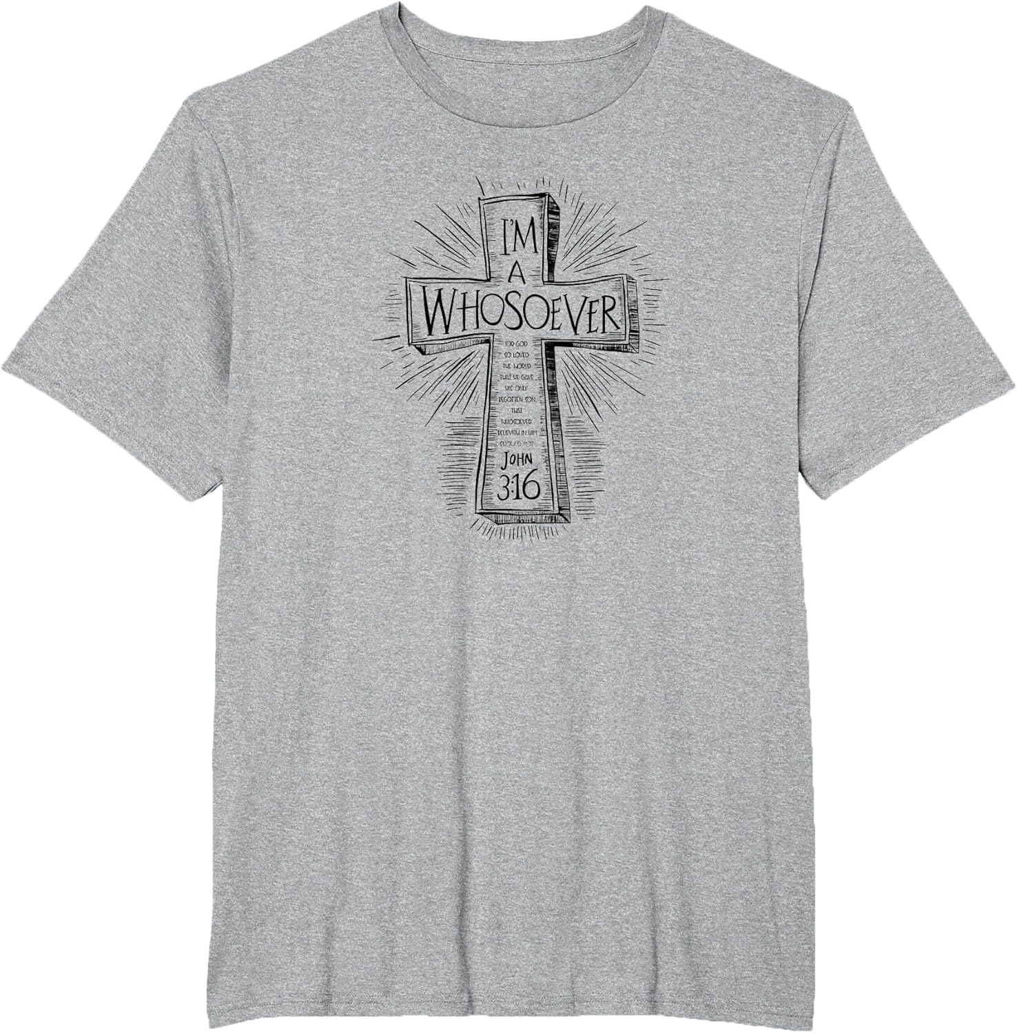 I'm a Whosoever Bible Verse John 3:16 Faith Jesus Christian