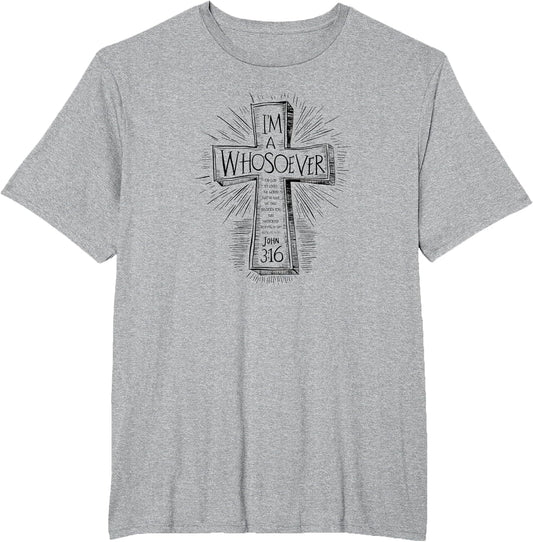 I'm a Whosoever Bible Verse John 3:16 Faith Jesus Christian