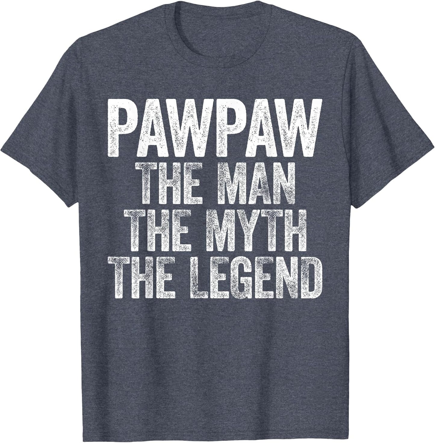 Pawpaw The Man The Myth The Legend Shirt Men Fathers Day
