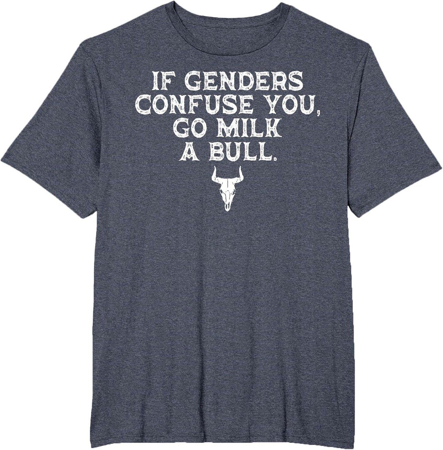 If Genders Confuse You Go Milk A Bull