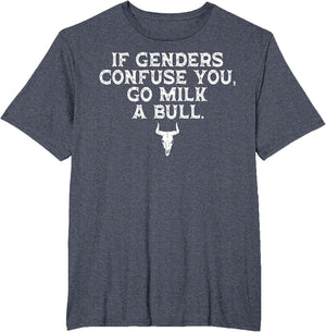 If Genders Confuse You Go Milk A Bull