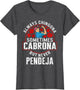 Always Chingona Sometimes Cabrona But Never Pendeja