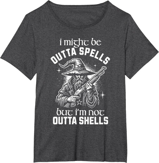 I Might Be Outta Spells But I'm Not Outta Shells Wizard