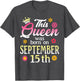 This Queen was Born on September 15th Birthday Flower Sep 15