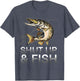 Funny Shut Up and Fish, Northern-Pike, Jack-Fishing