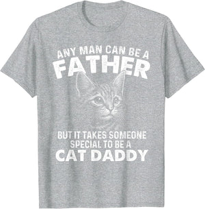 Any Man Can Be A Father - Cat Dad Kitten Owner Kitty