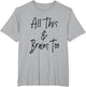 All This & Brains Too - Black Lettering