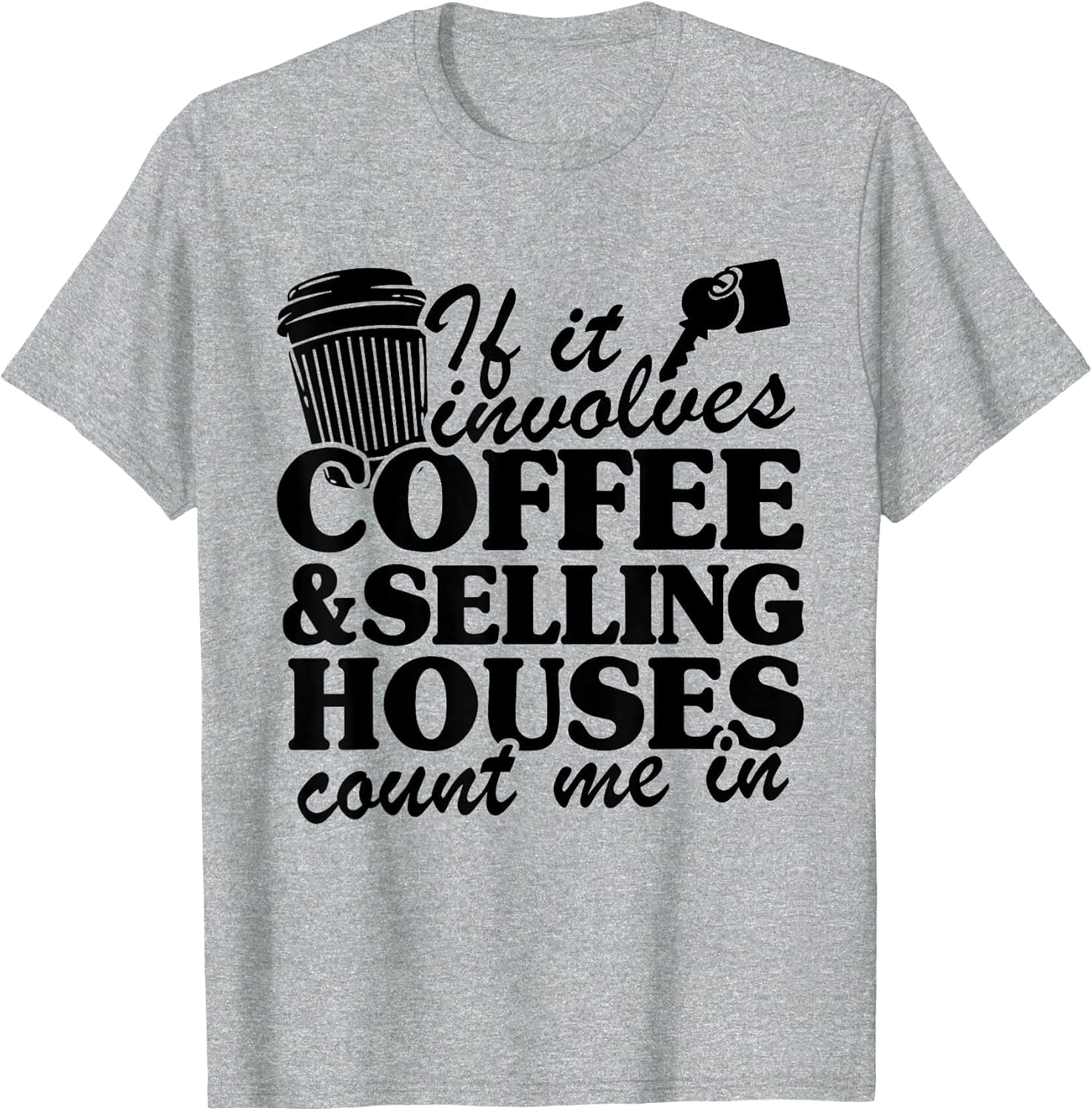 If It Involves Coffee & Selling Houses Count Me in Realtor