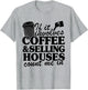 If It Involves Coffee & Selling Houses Count Me in Realtor