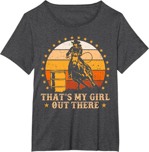 That's My Girl Out There Vintage Barrel Racing Rodeo Dad Mom