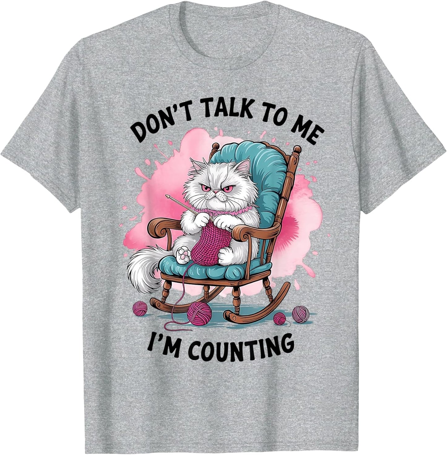 Funny Cat Knits Lover Don't Talk to Me I'm Counting Knitting
