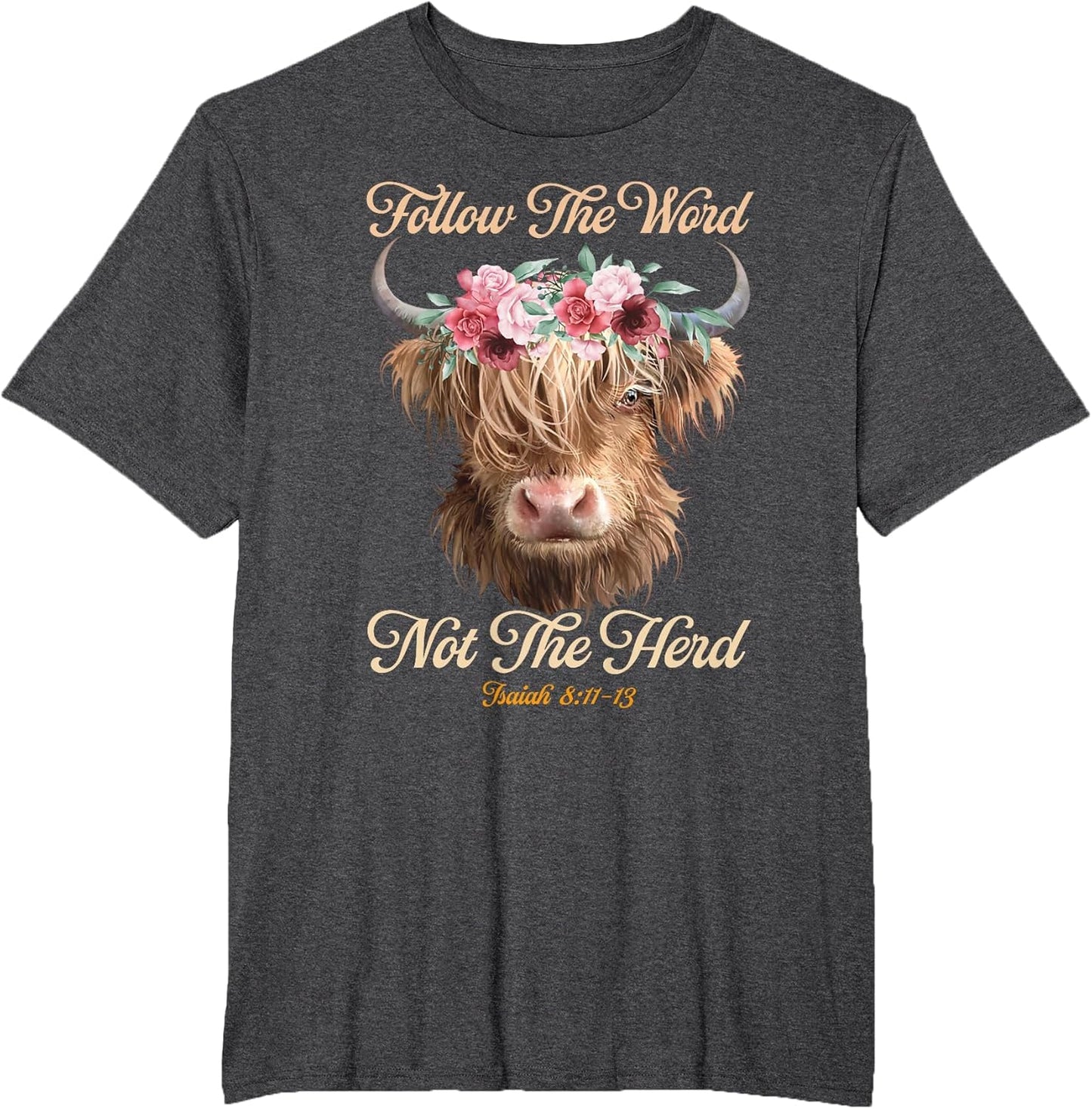Follow The Word Not The Herd Christian Western Highland Cow