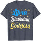 Libra Birthday Goddess Women Queen Its My Birthday Shirt