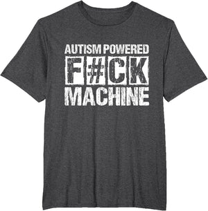 Autism Powered F#CK Machine Autism Advocacy