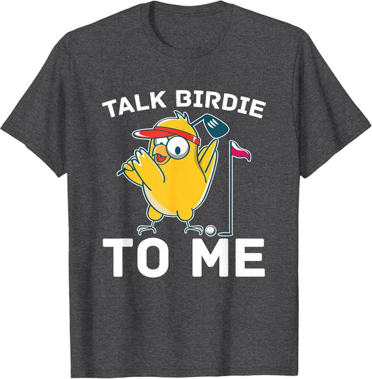 Funny Golf Golfer - Talk Birdie to Me