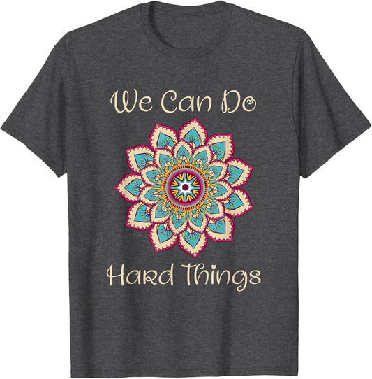 We Can Do Hard Things Boho Mandala Motivational Hard Things