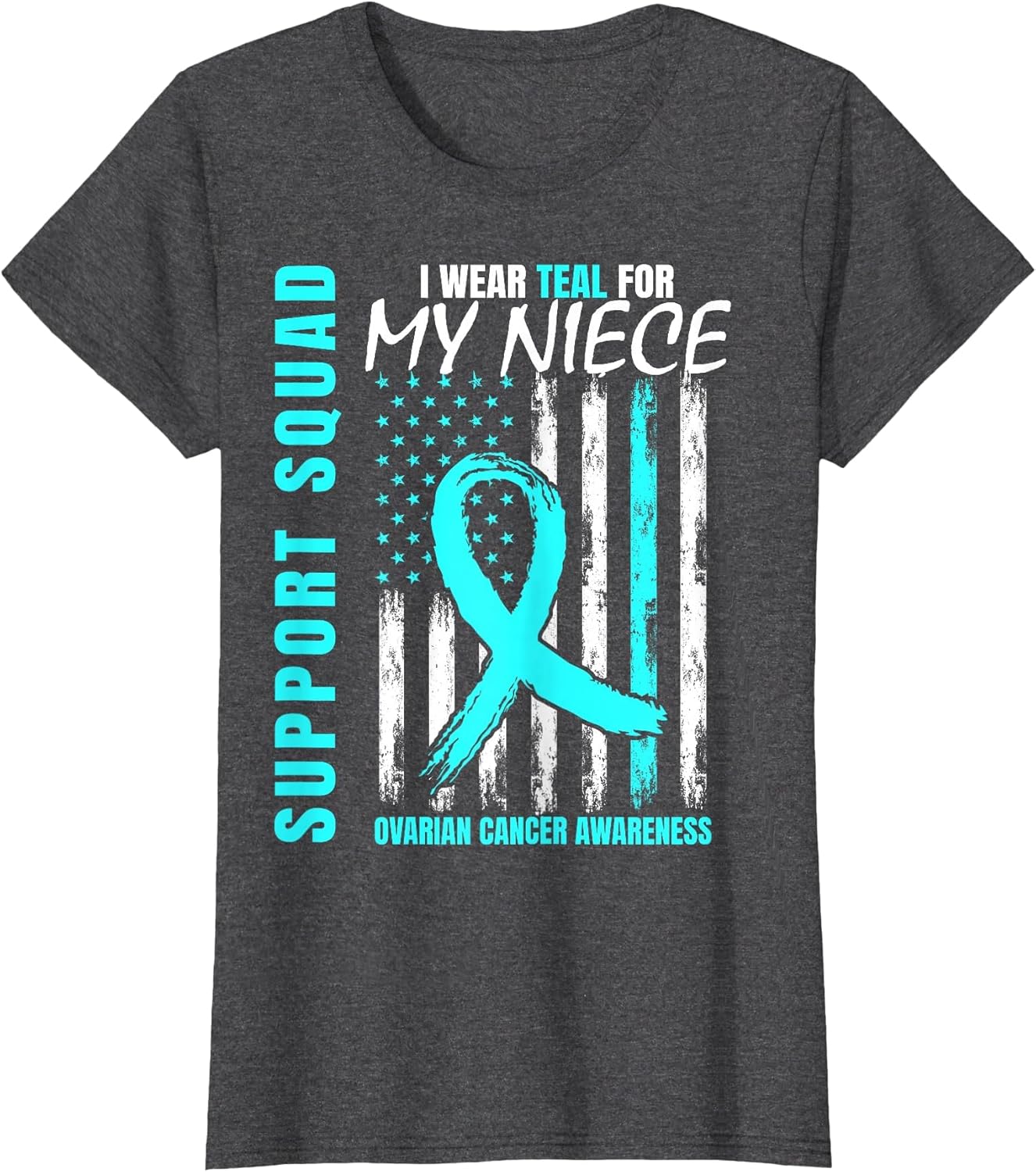 Support Squad I Wear Teal for My Niece Ovarian Cancer Flag