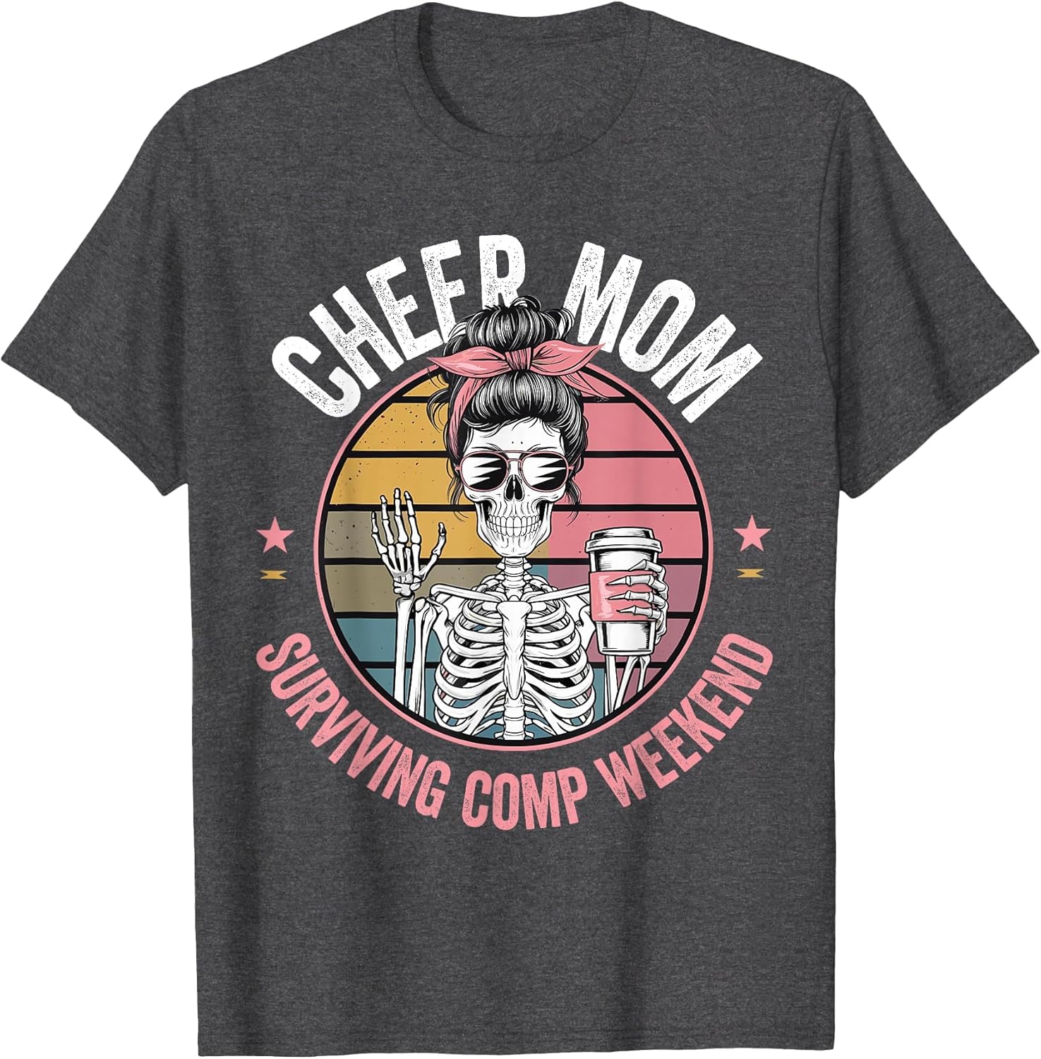 Cheer Mom Coffee Surviving Comp Weekend Skeleton Mothers Day