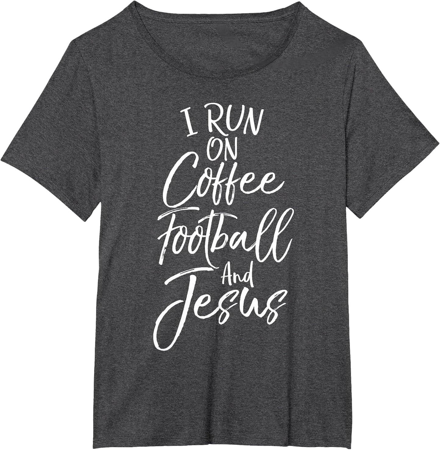 Funny Christian Quote I Run on Coffee Football and Jesus