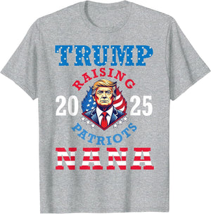 Donald Trump 2025 Raising Patriots Nana Support Proud Lover
