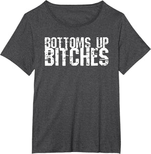 Bottoms Up Bitches St Patrick's Day Funny Drinking