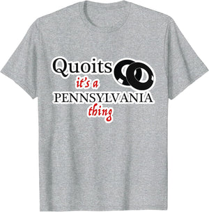 Quoits It's a Pennsylvania Thing t Shirt