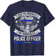 Police Officer Daughter Support Proud Family Cop Apparel