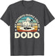 My Favorite People Call Me Dodo Retro Flightless Dodo Bird