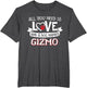 All You Need is Love and a Dog Named Gizmo Small Large