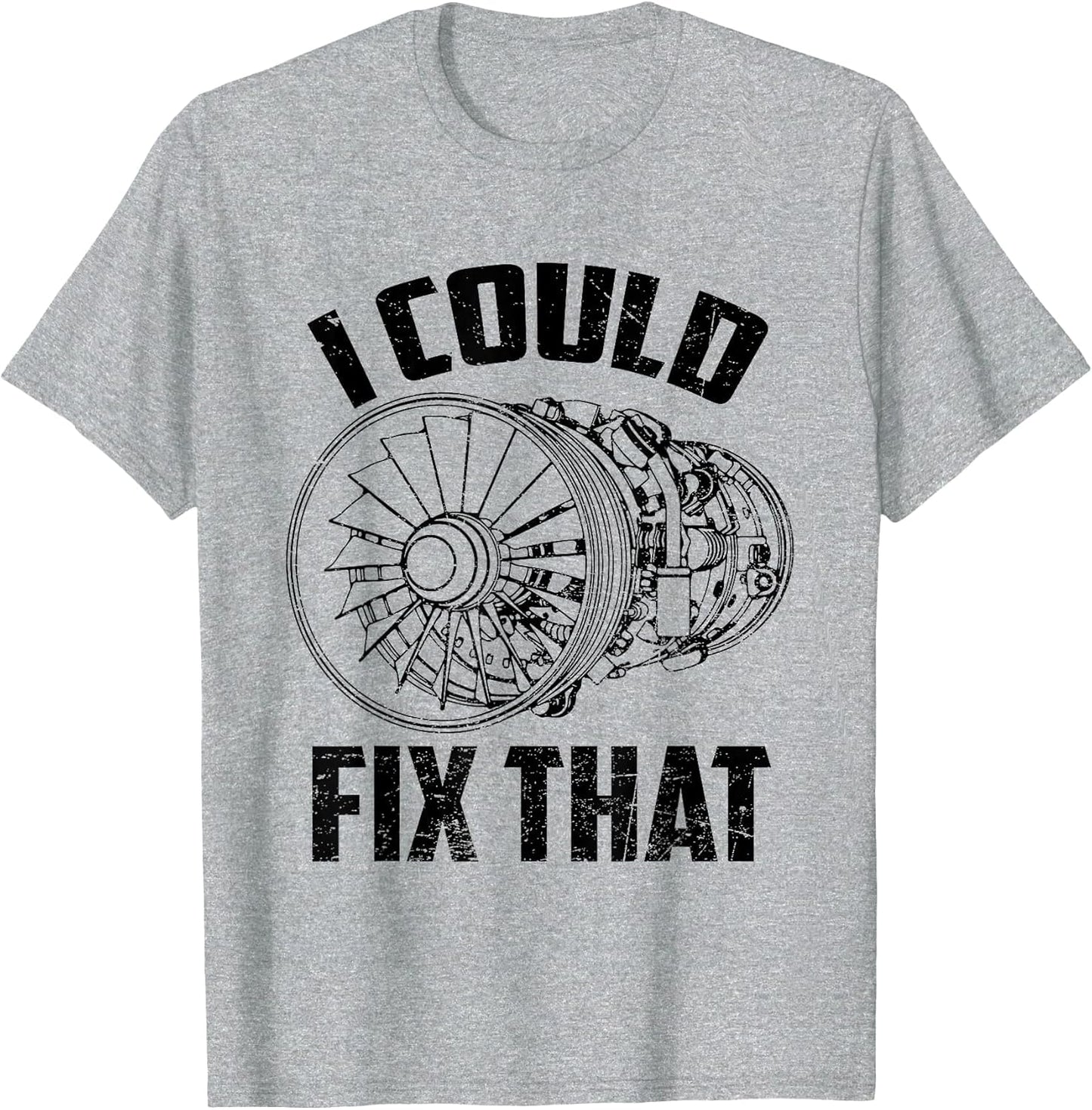 I Could Fix That Turbine Engine Plane Aircraft Mechanic