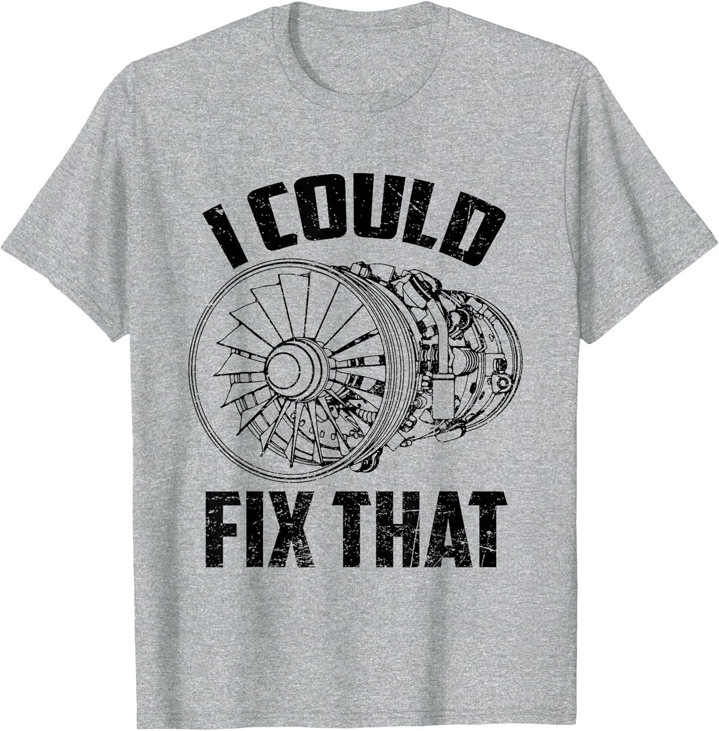 I Could Fix That Turbine Engine Plane Aircraft Mechanic