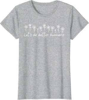 Let's Be Better Humans Motivational